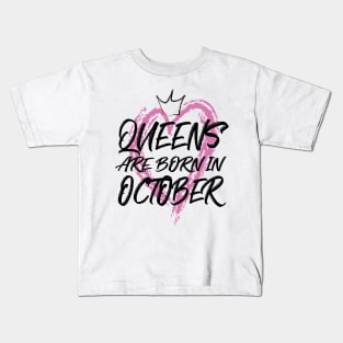 Queens are born in October Kids T-Shirt